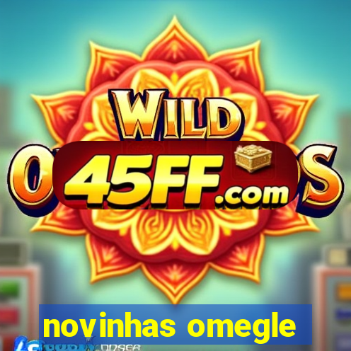 novinhas omegle